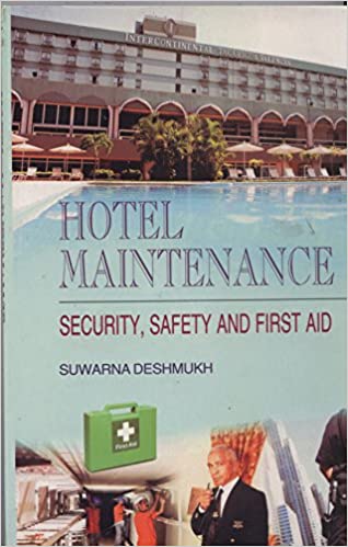 Hotel Maintenance: Security, Safety And First Aid