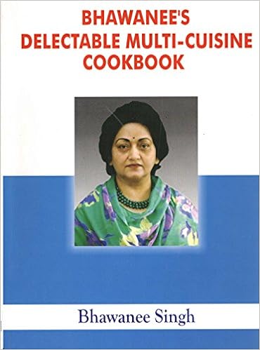 Bhawanee`s Delectable Multi-cuisine Cook Book